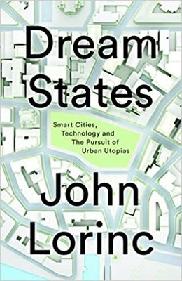 Dream States: Smart Cities, Technology, and the Pursuit of Urban Utopias PAPE...