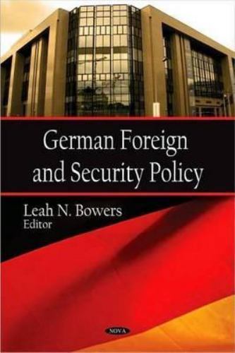 German Foreign and Security Policy by Leah N. Bowers (2009, Hardcover ...