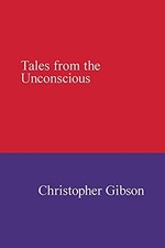 Christopher Gibson Tales from the Unconscious (Paperback) (UK IMPORT)