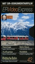 ER VideoExpress Nr. 42 – Rhätische Bahn / Bernina-Krokodil (VHS)