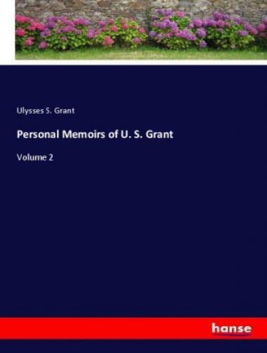 Thumbnail - Personal Memoirs Of U. S. Grant Volume 2 6498