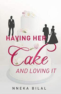 Having Her Cake and Loving It                                                  