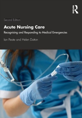 Acute Nursing Care by Helen Dutton PAPERBACK 9781138352018