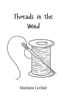 Threads In The Wind Mariana Leclair Taschenbuch Englisch 2025 Ean 9781805866008