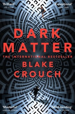Dark Matter by Blake Crouch (Paperback Book)