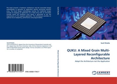 QUKU: A Mixed Grain Multi-Layered Reconfigurable Architecture Sunil Shukla