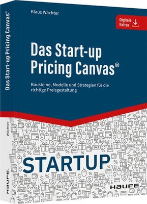 Das Start-up Pricing Canvas  | Klaus Wächter | deutsch