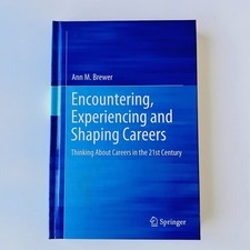 Encountering, Experiencing and Shaping Careers: Thinking About Careers in C21