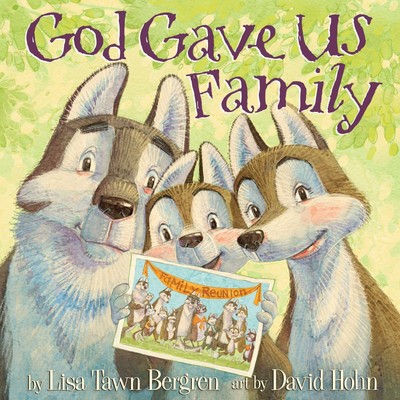 Lisa Tawn Bergren | God Gave Us Family | Buch | Englisch (2017) | A Picture Book