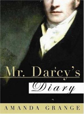 Mr. Darcy's Diary by Grange, Amanda
