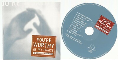 You're Worthy of My Praise 12 Worship Songs Various Artists (CD) Disc & Cover
