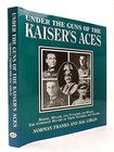 Under the Guns of the Kaiser's Aces: Bohme, Muller, V... by Giblin, Hal Hardback