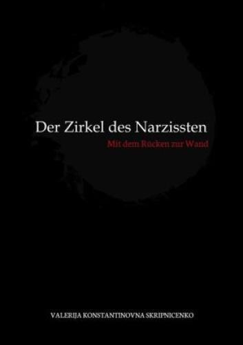 Thumbnail - Der Zirkel Des Narzissten Mit Dem Rücken Zur Wand 6584