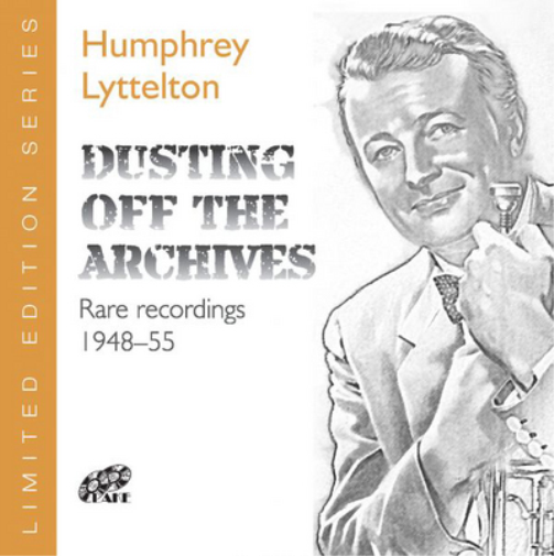 Humphrey Lyttelton Dusting Off the Archives: Rare Recordings 1948-55 (CD)