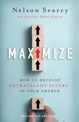 Nelson Searcy Jennif Maximize   How to Develop Extravagant Givers (Taschenbuch)
