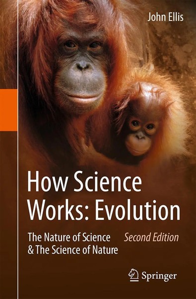 How Science Works: Evolution The Nature Of Science & The Science Of Nature Ellis-image