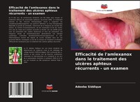 Adeeba Siddique | Efficacité De L'amlexanox Dans Le Traitement Des UlcèRes...