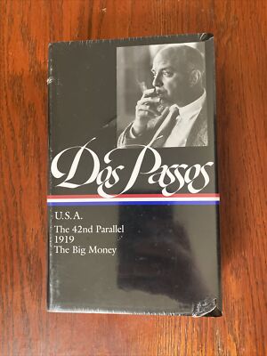 John Dos Passos: U. S. A. (LOA #85) : The 42nd Parallel / 1919 / the Big...