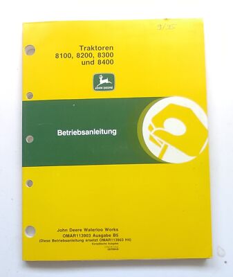 JOHN DEERE Traktor 8100 8200 8300 8400  Betriebsanleitung  Lagerexemplar 3/95  