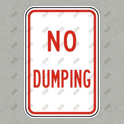 No Dumping Safety Sign Sticker OSHA Compliant Warning for Workplace & #795967