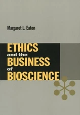 Ethics and the Business of Bioscience Eaton Paperback 9780804742504