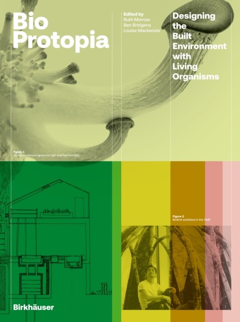 Bioprotopia by Ruth Morrow, Ben Bridgens, Louise Mackenzie - 9783035625790 - Image 5