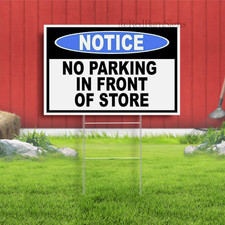 NO PARKING IN FRONT OF STORE Indoor Outdoor Yard Sign with metal stakes