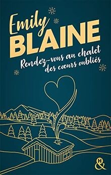 Rendez-vous au chalet des coeurs oubliés: La nouvelle ro... | Buch | Zustand gut