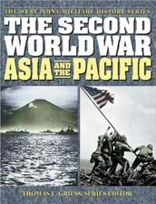 The Second World War: Asia and the Pacific by Thomas E Griess: Used