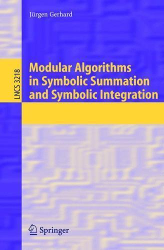 Lecture Notes in Computer Science Ser.: Modular Algorithms in Symbolic ...