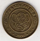 2008 CHUCK E CHEESE WHERE A KID CAN BE A KID AMUSEMENT TOKEN COIN