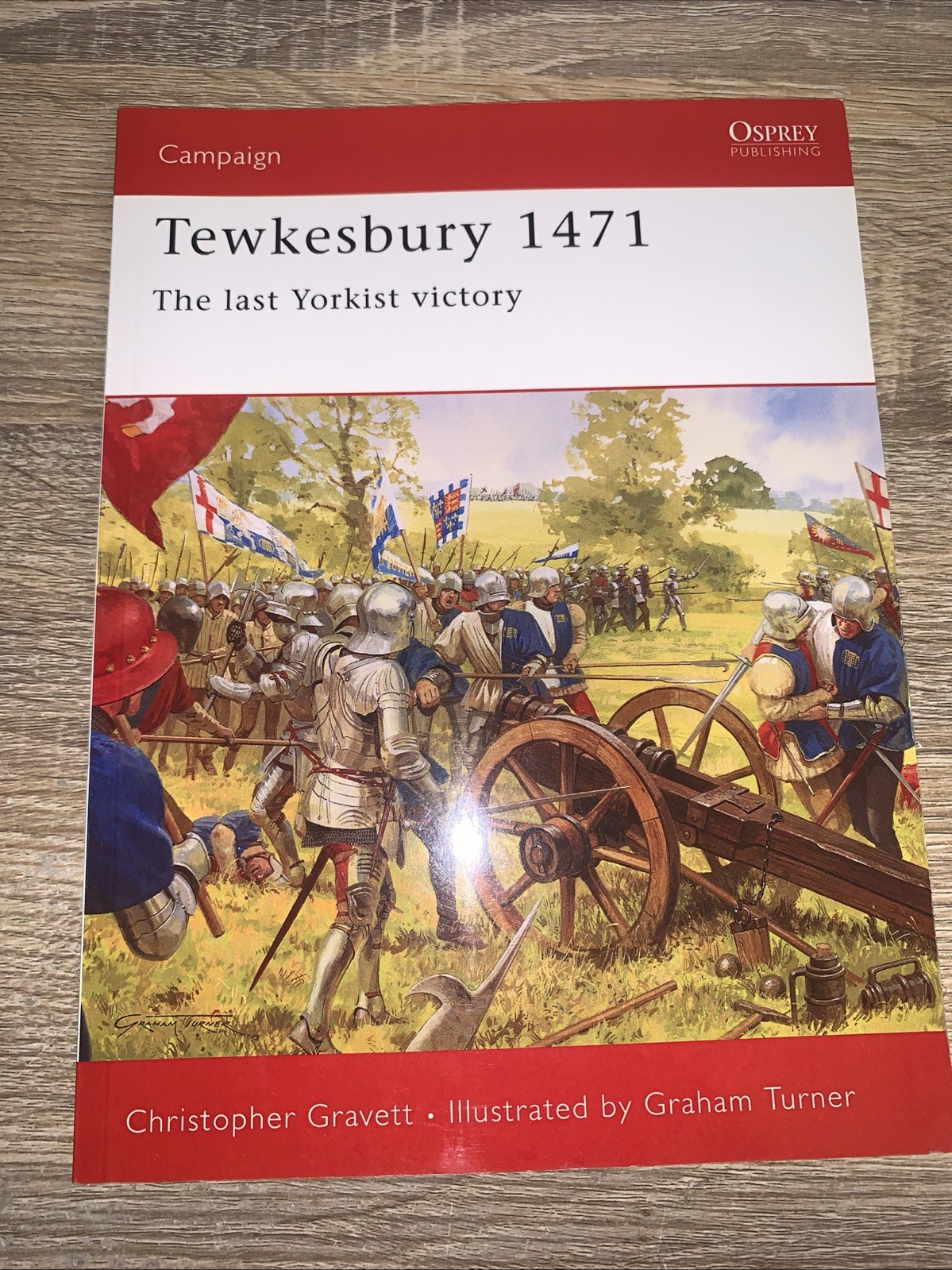 Tewkesbury 1471 The Last Yorkist Victory Christopher Gravett Osprey Campaign 131