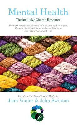 Mental Health: The Inclusive Church Resource by Jean Vanier, John Swinton ...