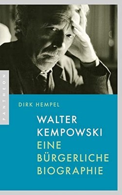 Dirk Hempel Walter Kempowski: Eine bürgerliche Biographi (Paperback) (UK IMPORT)