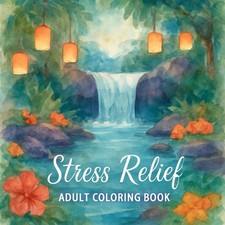 Stress Relief Coloring Book for Adults: Relaxing  Mindfulness Designs to Reduce