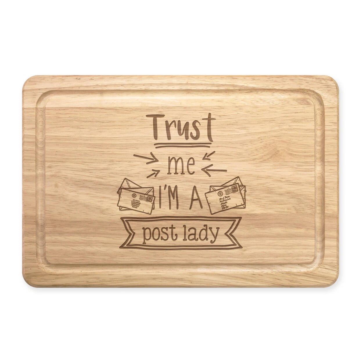 Trust Me I'm A Post Lady Rectangular Wooden Chopping Board Favourite Postman