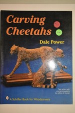 Woodcarving Book, "Carving Cheetahs" by Dale Power