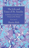 Martin Rule | The Life and Times Of St. Anselm | Buch | Englisch (2016)