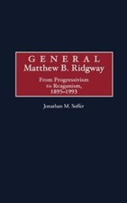 Jonathan M. Soffer General Matthew B. Ridgway...