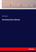 Karl Knortz | Amerikanische Skizzen | Taschenbuch | Deutsch (2017) | 312 S.