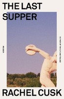 The Last Supper, Rachel Cusk
