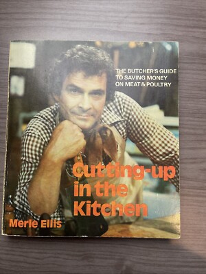 Cutting Up in the Kitchen Butcher's Guide 1st Edition Merle Ellis Vintage 1975