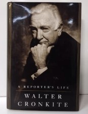 Walter Cronkite "A Reporters Life" Signed Book
