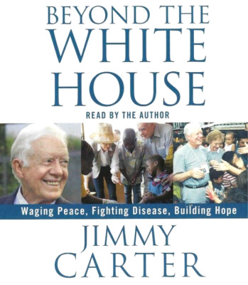 Jimmy Carter, Beyond the White House, NEW Audio Book 6 Disc w/ Bonus Peace, Hope