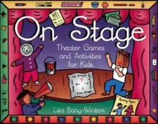 On Stage: Theater Games and Activities for Kids - Paperback - VERY GOOD