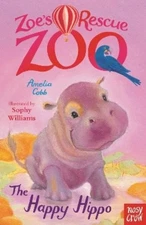 Amelia Cobb Zoe's Rescue Zoo: The Happy Hippo (Paperback) (UK IMPORT)