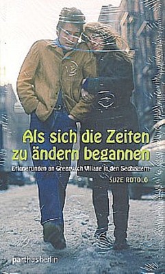 Als sich die Zeiten zu ändern begannen ~ Suze Rotolo ~  9783869640181