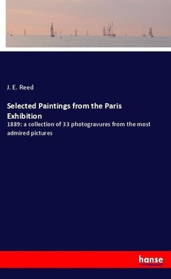 Selected Paintings from the Paris Exhibition J. E. Reed