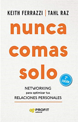 Ferrazzi, K: Nunca comas solo : networking para optimiz - Paperback NEW Anonymou