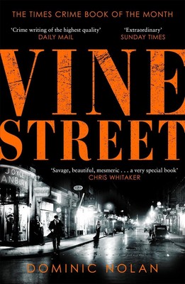 Vine Street: SUNDAY TIMES Best Crime Books of the Year pick by Dominic Nolan Pap